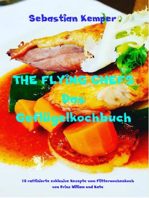 cover image of THE FLYING CHEFS Das Geflügelkochbuch